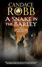 A Snake in the Barley (An Owen Archer mystery, 15)