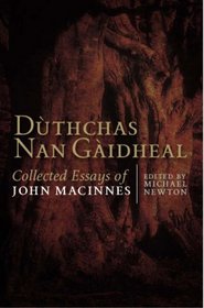 Duthchas Nan Gaidheal: Selected Essays of John MacInnes