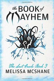 The Book of Mayhem (Last Oracle, Bk 3)
