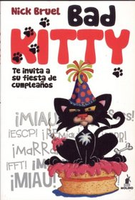 Bad Kitty: te invita a su fiesta de cumpleaos (Spanish Edition)