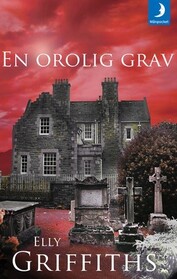 En orolig grav (Dying Fall) (Ruth Galloway, Bk 5) (Swedish Edition)