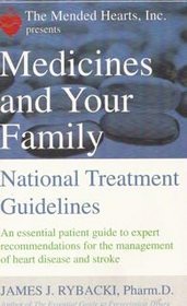 Medicines and Your Family (The Mended Hearts Inc presents, National Treatment Guidelines)