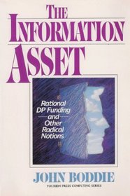 The Information Asset: Rational Dp Funding and Other Radical Notions (Yourdon Press Computing Series)