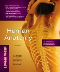 Human Anatomy with MasteringA&P?, Media Update (6th Edition)