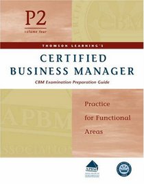 Certified Business Manager Exam Preparation Guide, Part 2, Vol. 4: Practice for Functional Areas