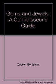 Gems and Jewels: A Connoisseur's Guide