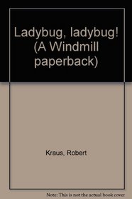 Ladybug, ladybug! (A Windmill paperback)