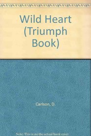 A Wild Heart (Triumph Book)