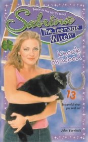 Sabrina, the Teenage Witch 33: Knock on Wood (Sabrina, the Teenage Witch)