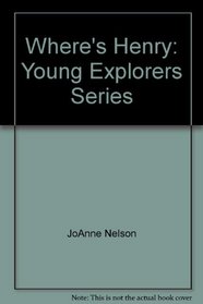 Where's Henry: Young Explorers Series