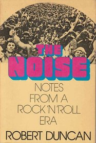 The Noise: Notes from a Rock 'N' Roll Era