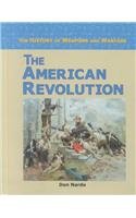 The History of Weapons and Warfare - The American Revolution (The History of Weapons and Warfare)