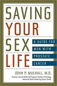 Saving Your Sex Life: A Guide for Men with Prostate Cancer