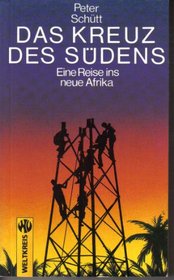 Das Kreuz des Sudens: Eine Reise ins neue Afrika (German Edition)