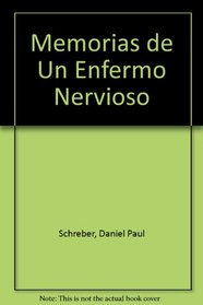 Memorias de Un Enfermo Nervioso (Spanish Edition)