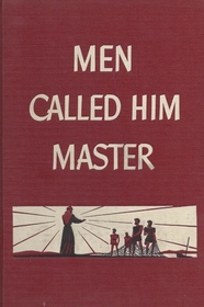 Men Called Him Master