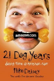 Twenty-One Dog Years: Doing Time at Amazon.Com