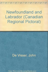 Newfoundland and Labrador (Canadian Regional Pictoral)
