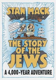 The Story of the Jews : A 4,000 Year Adventure