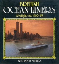 British Ocean Liners: A Twilight Era, 1960-85
