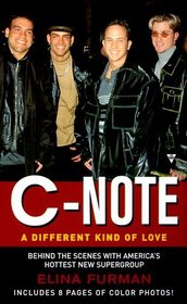 C-Note: A Different Kind of Love : The Unauthorized Biography
