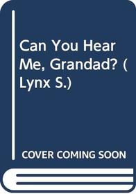 Can You Hear Me, Grandad? (Lynx)