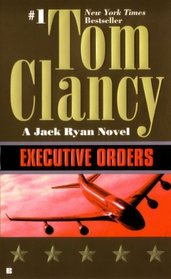 Executive Orders (Jack Ryan Novels)