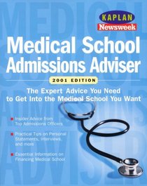 Medical School Admissions Adviser 2001: Selection, Admissions, Financial Aid (Medical School Admissions Advisor, 2001)