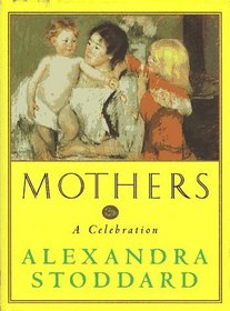 Mothers: A Celebration