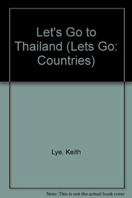 Let's Go to Thailand (Lets Go: Countries)
