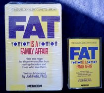 Fat Is a Family Affair: Help and Hope for Those Who Suffer from Eating Disorders and Those Who Love Them (Hazelden Audio Cassette Lib)