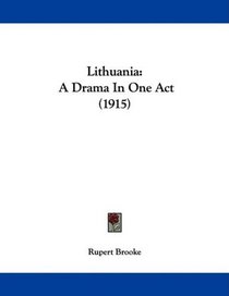 Lithuania: A Drama In One Act (1915)