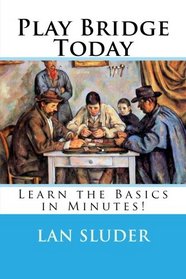 Play Bridge Today: Learn the Basics in Minutes!