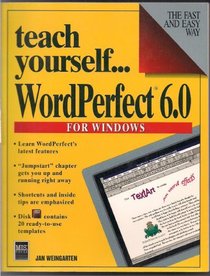 Teach Yourself...Wordperfect 6.0 for Windows