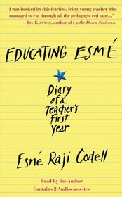 Educating Esme: Diary of a Teacher's First Year (Audio Cassette) (Abridged)