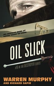 Oil Slick (The Destroyer) (Volume 16)