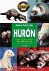 Manual practico del Huron / Practical Manual of Ferret (Spanish Edition)