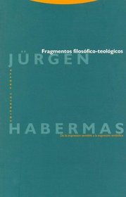 Fragmentos Filosofico-Teologicos (Spanish Edition)
