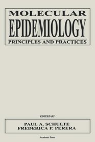 Molecular Epidemiology : Principles and Practices