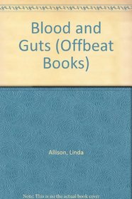 Blood and Guts (Offbeat Books)