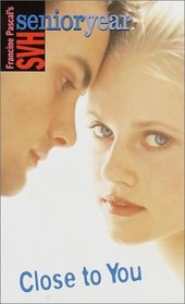 Close to You (Sweet Valley High Senior Year No. 30)