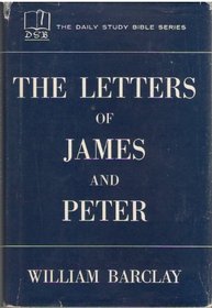 The Letters of James and Peter (The Daily Study Bible)
