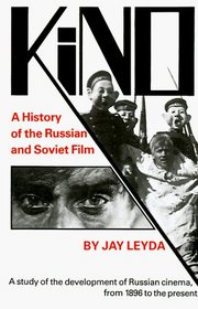 Kino: A History of the Russian and Soviet Film