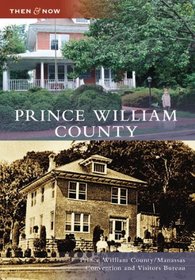 Prince William County (Then and Now: Virginia)