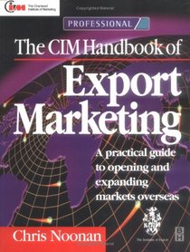 CIM Handbook of Export Marketing (Professional (Chartered Institute of Marketing).)
