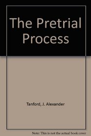 The Pretrial Process