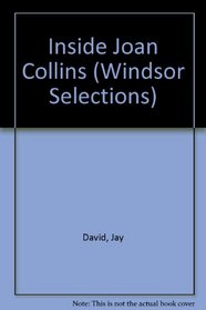 Inside Joan Collins (Windsor Selections)