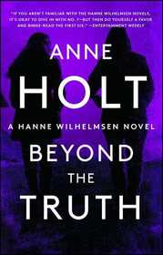 Beyond the Truth (Hanne Wilhelmsen, Bk 7)