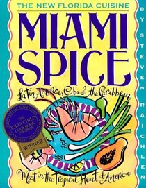Miami Spice : The New Florida Cuisine