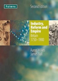Industry, Reform & Empire: Student Book (Folens History)
